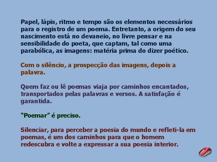 Papel, lápis, ritmo e tempo são os elementos necessários para o registro de um