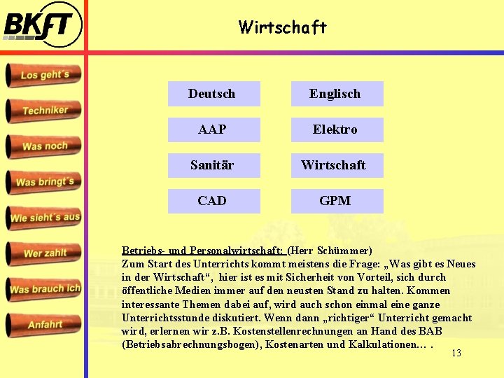 Wirtschaft Deutsch Englisch AAP Elektro Sanitär Wirtschaft CAD GPM Betriebs- und Personalwirtschaft: (Herr Schümmer)