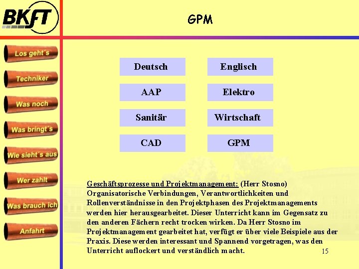 GPM Deutsch Englisch AAP Elektro Sanitär Wirtschaft CAD GPM Geschäftsprozesse und Projektmanagement: (Herr Stosno)