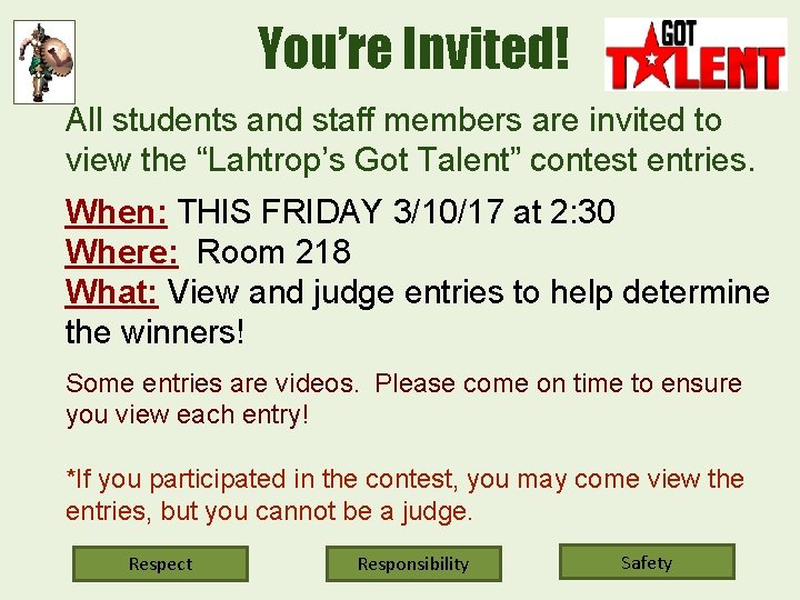 You’re Invited! All students and staff members are invited to view the “Lahtrop’s Got