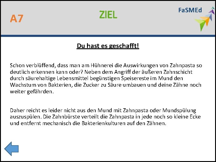 A 7 ZIEL Fa. SMEd Du hast es geschafft! Schon verblüffend, dass man am