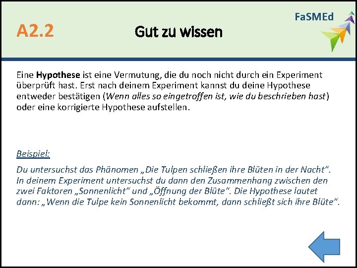 A 2. 2 Gut zu wissen Fa. SMEd Eine Hypothese ist eine Vermutung, die