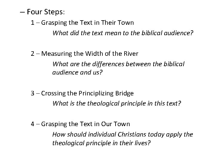 – Four Steps: 1 – Grasping the Text in Their Town What did the