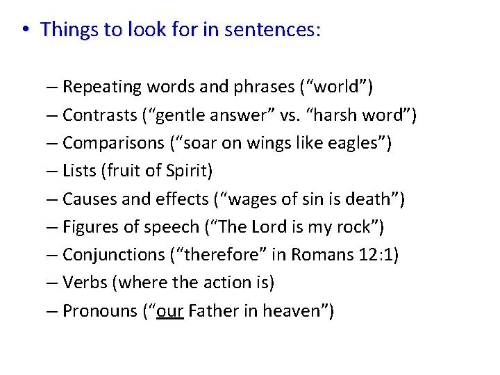  • Things to look for in sentences: – Repeating words and phrases (“world”)