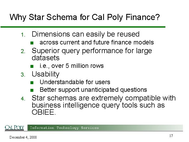 Why Star Schema for Cal Poly Finance? 1. Dimensions can easily be reused ■