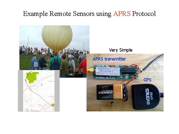 Example Remote Sensors using APRS Protocol Very Simple APRS transmitter GPS 