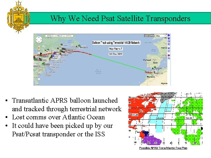 Why We Need Psat Satellite Transponders • Transatlantic APRS balloon launched and tracked through