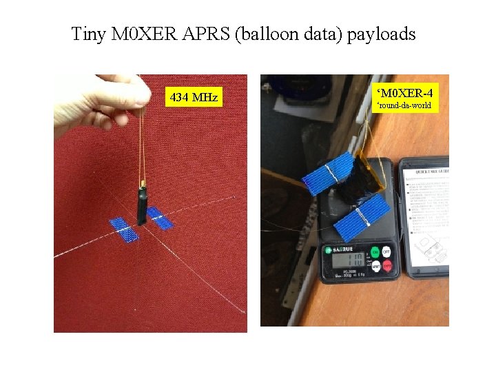 Tiny M 0 XER APRS (balloon data) payloads 434 MHz ‘M 0 XER-4 ‘round-da-world