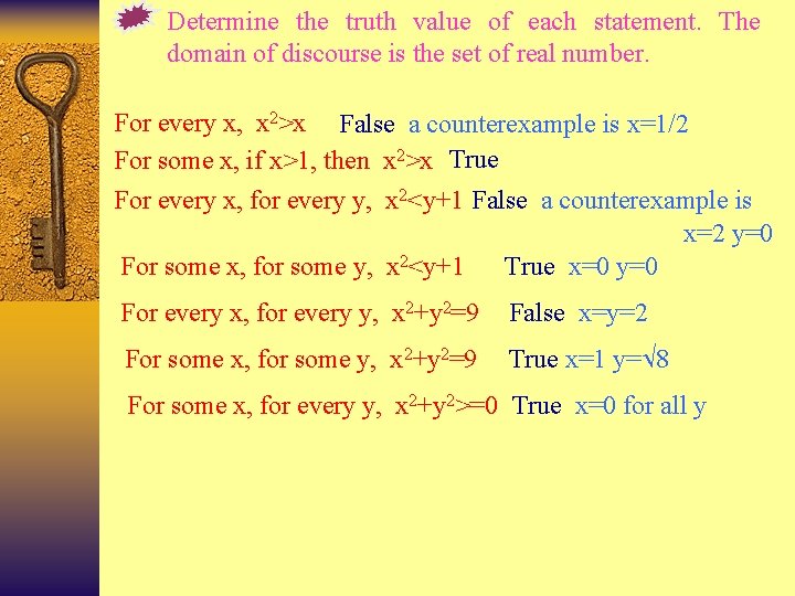 Determine the truth value of each statement. The domain of discourse is the set
