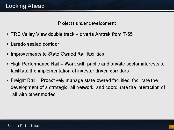 Looking Ahead Projects under development § TRE Valley View double track – diverts Amtrak