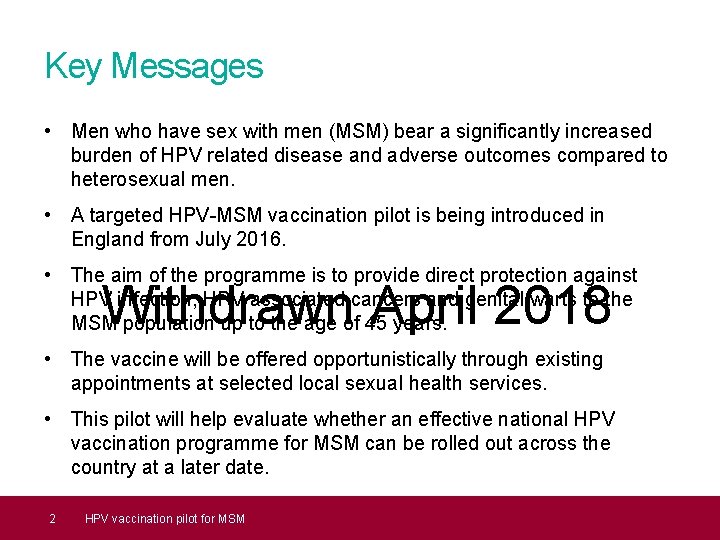 Key Messages • Men who have sex with men (MSM) bear a significantly increased