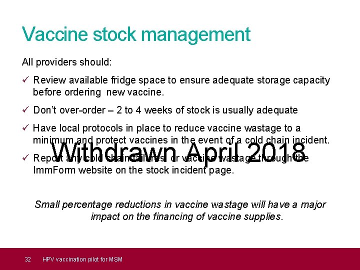 Vaccine stock management All providers should: ü Review available fridge space to ensure adequate