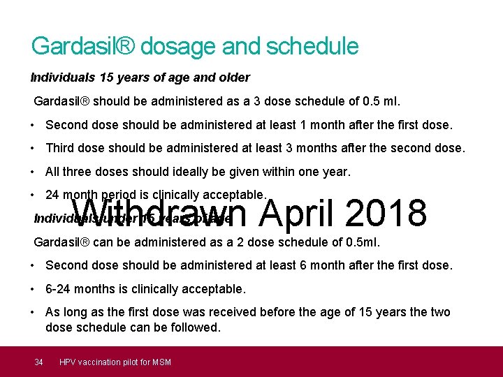 Gardasil® dosage and schedule Individuals 15 years of age and older Gardasil® should be