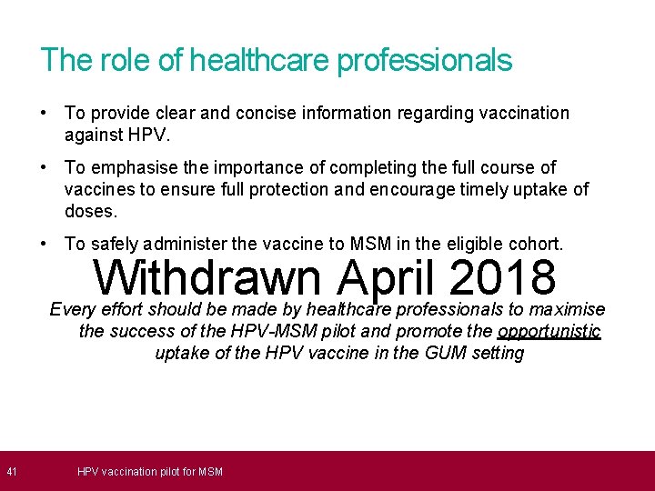  41 The role of healthcare professionals • To provide clear and concise information