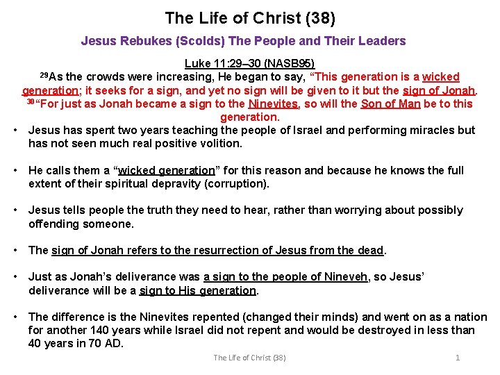 The Life of Christ (38) Jesus Rebukes (Scolds) The People and Their Leaders Luke