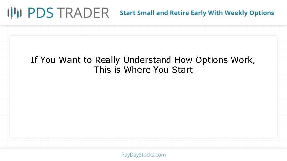 If You Want to Really Understand How Options Work, This is Where You Start