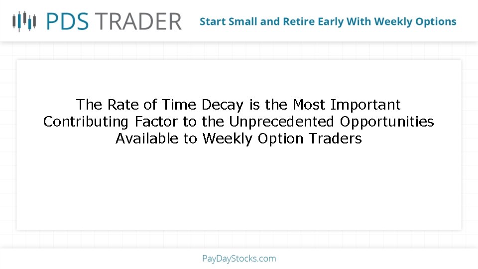 The Rate of Time Decay is the Most Important Contributing Factor to the Unprecedented