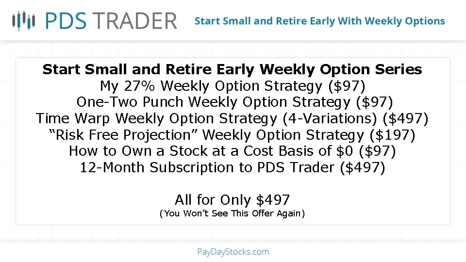 Start Small and Retire Early Weekly Option Series My 27% Weekly Option Strategy ($97)