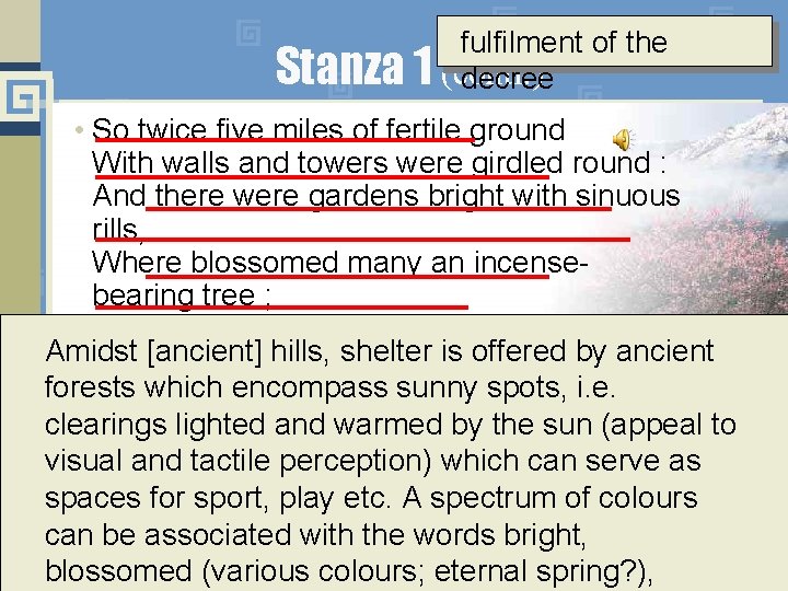 fulfilment of the Stanza 1 (conti. ) decree • So twice five miles of