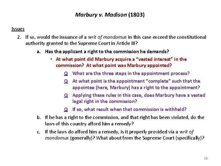 Marbury v. Madison (1803) Issues 2. If so, would the issuance of a writ