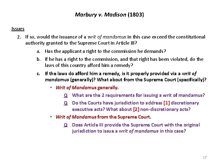 Marbury v. Madison (1803) Issues 2. If so, would the issuance of a writ