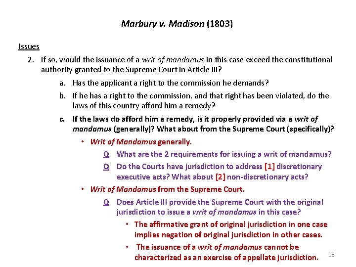 Marbury v. Madison (1803) Issues 2. If so, would the issuance of a writ