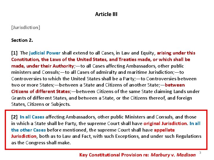 Article III [Jurisdiction] Section 2. [1] The judicial Power shall extend to all Cases,