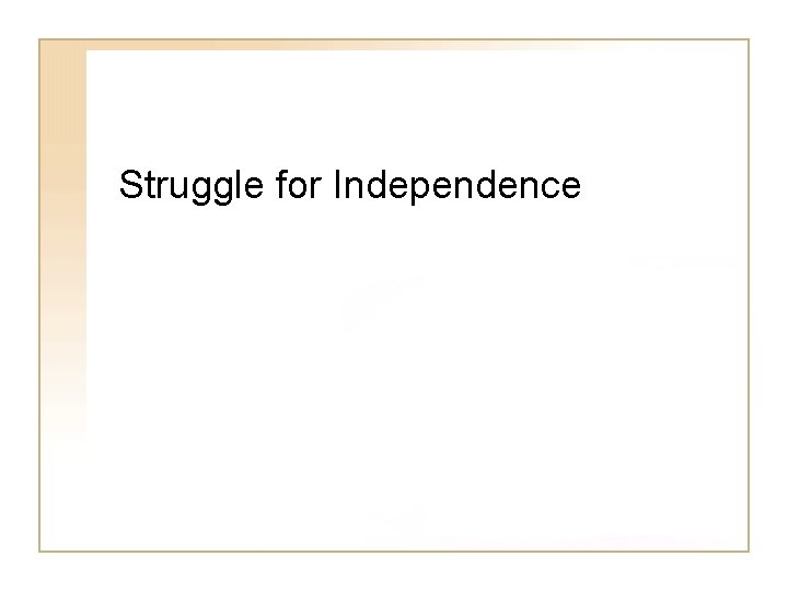 Struggle for Independence 