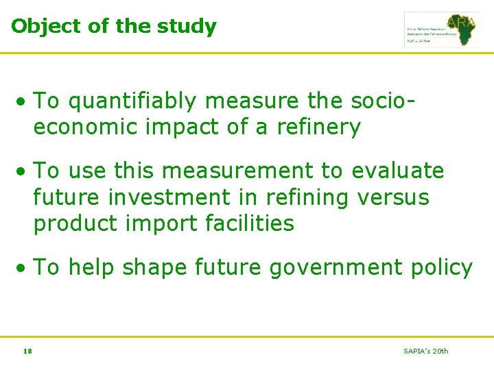 Object of the study • To quantifiably measure the socioeconomic impact of a refinery