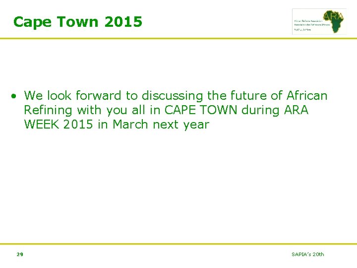 Cape Town 2015 • We look forward to discussing the future of African Refining