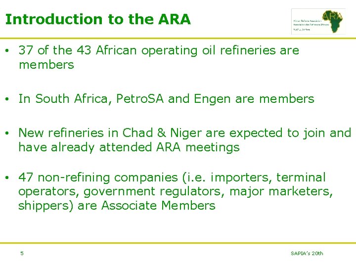 Introduction to the ARA • 37 of the 43 African operating oil refineries are