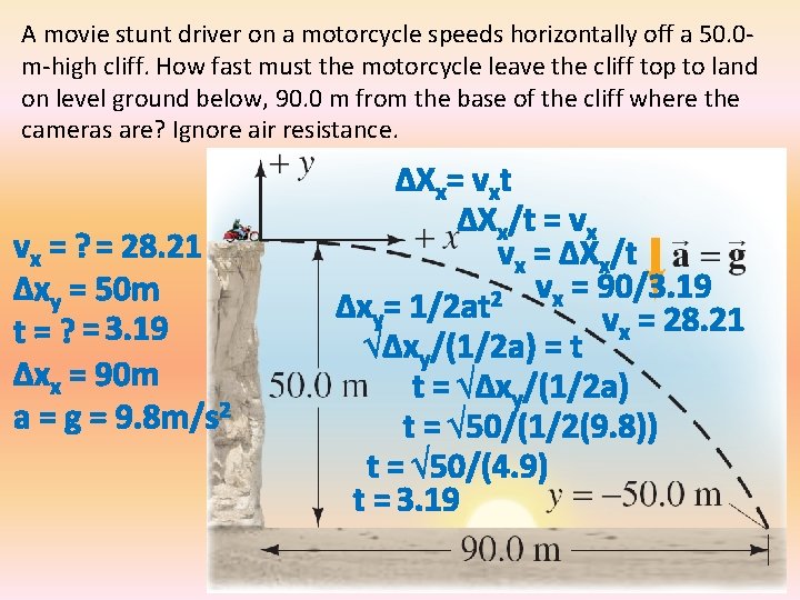 A movie stunt driver on a motorcycle speeds horizontally off a 50. 0 m-high