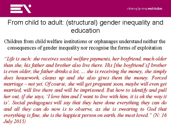 From child to adult: (structural) gender inequality and education Children from child welfare institutions