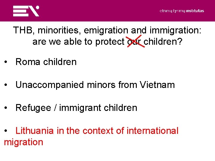 THB, minorities, emigration and immigration: are we able to protect our children? • Roma