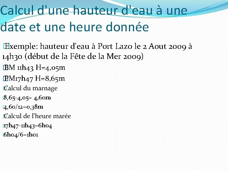Calcul d'une hauteur d'eau à une date et une heure donnée � Exemple: hauteur
