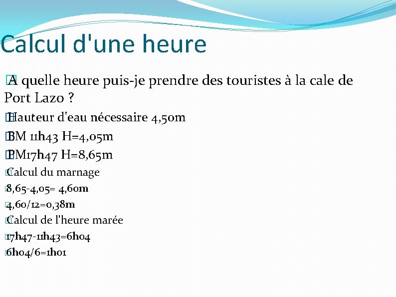 Calcul d'une heure � A quelle heure puis-je prendre des touristes à la cale