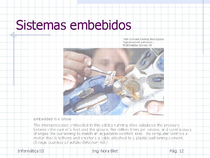 Sistemas embebidos Informática III Ing. Nora Blet Pág. 12 