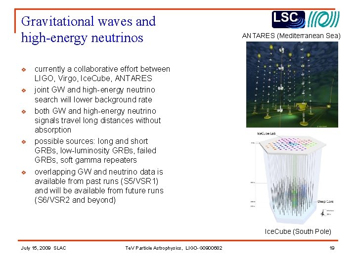 Gravitational waves and high-energy neutrinos v v v ANTARES (Mediterranean Sea) currently a collaborative