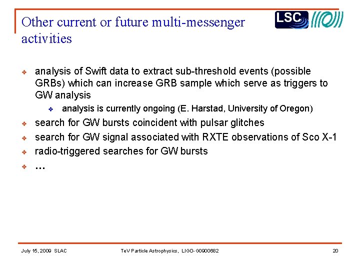 Other current or future multi-messenger activities v analysis of Swift data to extract sub-threshold