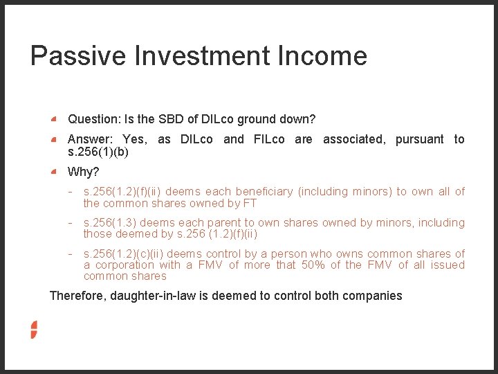 Passive Investment Income Question: Is the SBD of DILco ground down? Answer: Yes, as