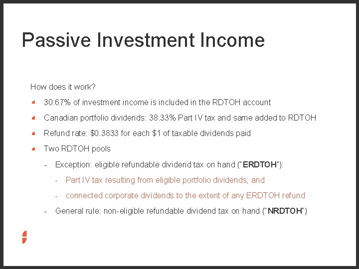 Passive Investment Income How does it work? 30. 67% of investment income is included