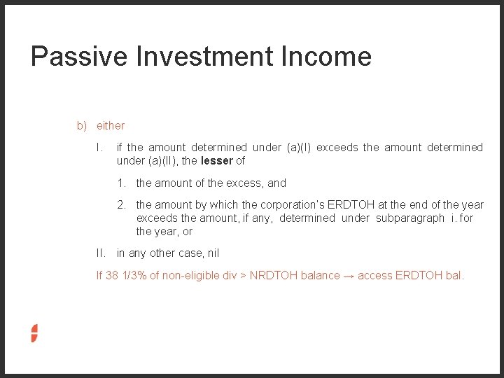 Passive Investment Income b) either I. if the amount determined under (a)(I) exceeds the