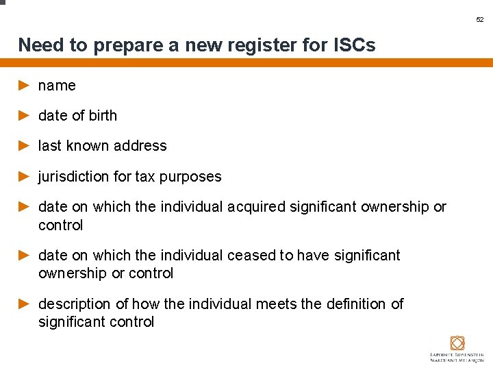 52 Need to prepare a new register for ISCs ► name ► date of