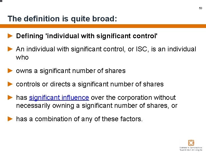 53 The definition is quite broad: ► Defining 'individual with significant control' ► An