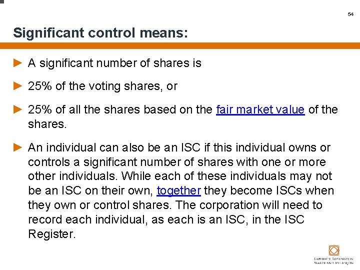 54 Significant control means: ► A significant number of shares is ► 25% of