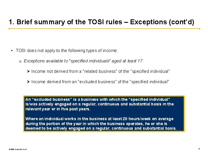 1. Brief summary of the TOSI rules – Exceptions (cont’d) • TOSI does not