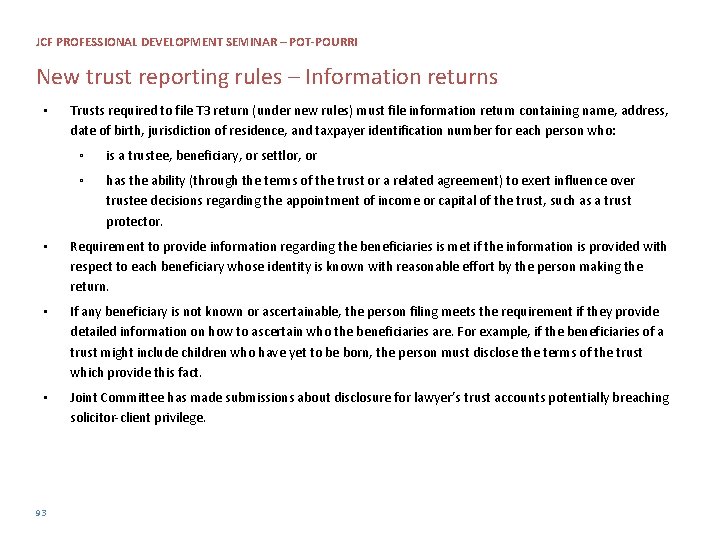 JCF PROFESSIONAL DEVELOPMENT SEMINAR – POT-POURRI New trust reporting rules – Information returns •