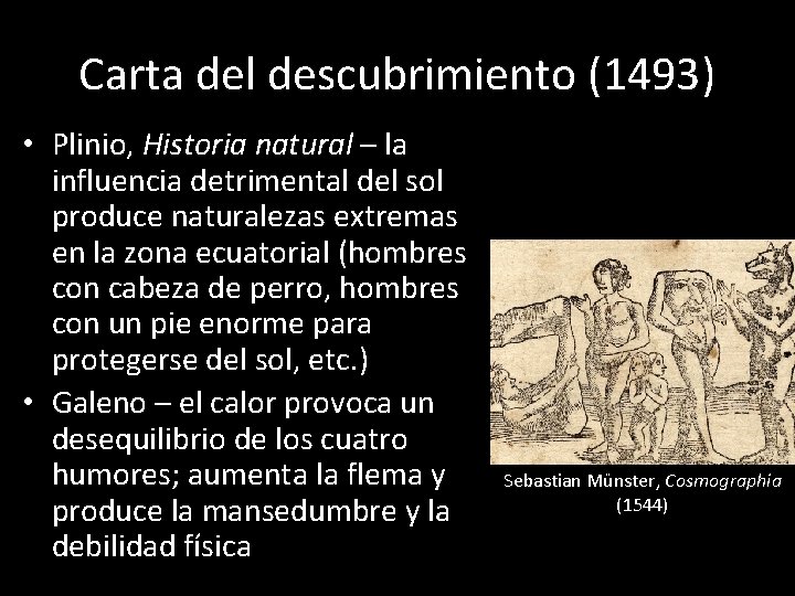 Carta del descubrimiento (1493) • Plinio, Historia natural – la influencia detrimental del sol Carta del descubrimiento (1493) • Plinio, Historia natural – la influencia detrimental del sol