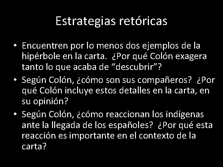 Estrategias retóricas • Encuentren por lo menos dos ejemplos de la hipérbole en la Estrategias retóricas • Encuentren por lo menos dos ejemplos de la hipérbole en la