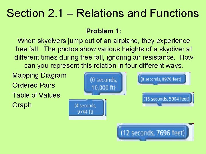 Section 2. 1 – Relations and Functions Problem 1: When skydivers jump out of